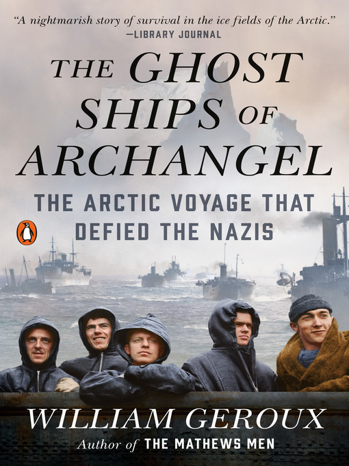 Title details for The Ghost Ships of Archangel by William Geroux - Available